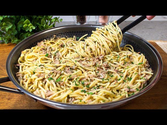 If you have spaghetti and tuna. I have never eaten such delicious pasta! Fabulous