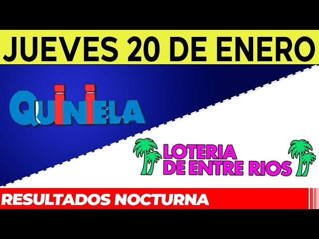 Resultados Quinielas nocturnas de Córdoba y Entre Ríos, Jueves 20 de Enero