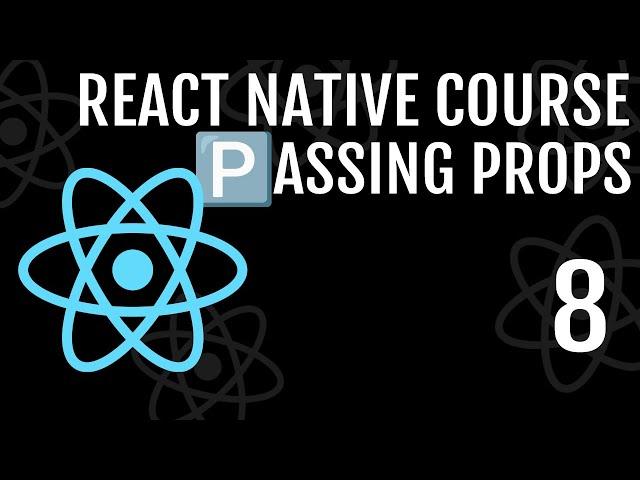 Passing Props to Another Screen Using React Navigation | React Native Course #8