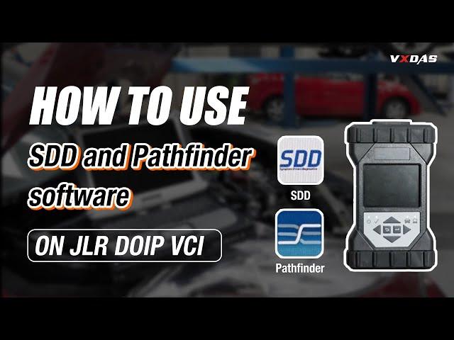 How To Use SDD and Pathfinder Software- JLR DOIP VCI