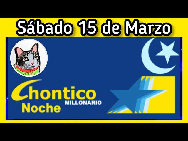 Resultado EL CHONTICO NOCHE Sabado 15 de Marzo de 2025