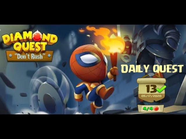 Diamond Quest: Don't Rush! Daily Quest. Level 13 (05/17/2020). Walkthrough All Gems.