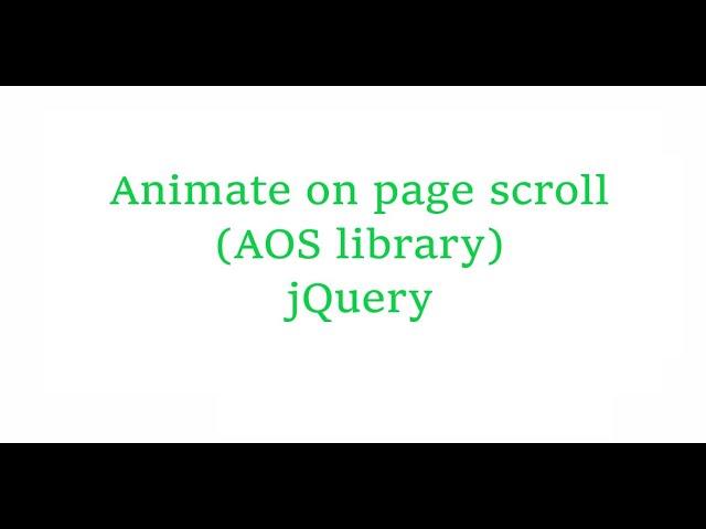 Animate on scroll (AOS) jQuery