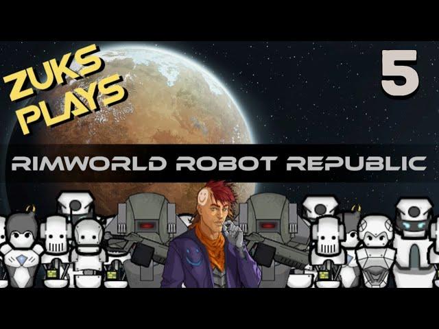 Rimworld Robot Republic - Ep.5 - The first raid!