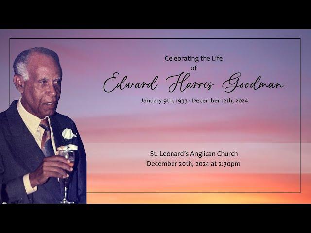 Celebrating The Life of Edward Harris Goodman