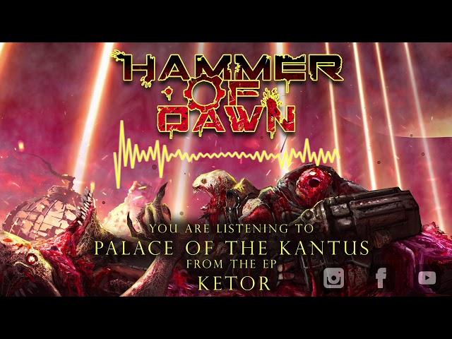 Hammer of Dawn - The Palace of the Kantus (OFFICIAL VISUALIZER)