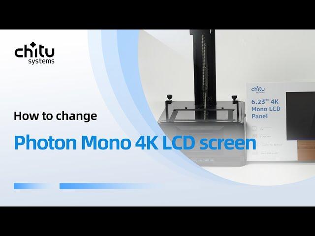 How to replace Anycubic Photon Mono 4K LCD screen?