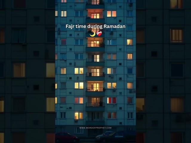 Fajr Time during Ramadan ️