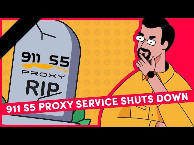 911 Proxy Service Shutting Down | What Proxies Should You Use Now?