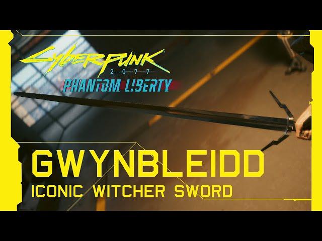 Cyberpunk 2077: Phantom Liberty - Gwynbleidd New Iconic Witcher Sword [Update 2.0]