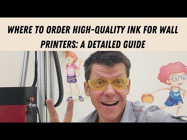 Wall Printer Ink: How to Choose the Best and Ensure Long-Lasting Performance