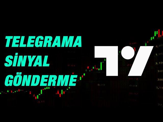 Tradingview Sinyallerini Telegrama Gönderme