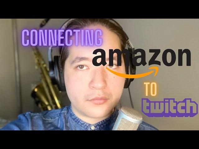 Twitch Prime Tutorial (Connecting Amazon to Twitch)