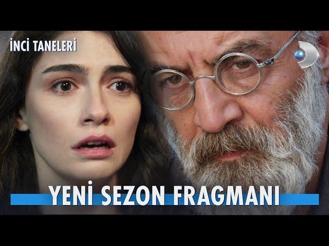 İnci Taneleri Yeni Sezon Fragmanı | “Nerede kalmıştık?”