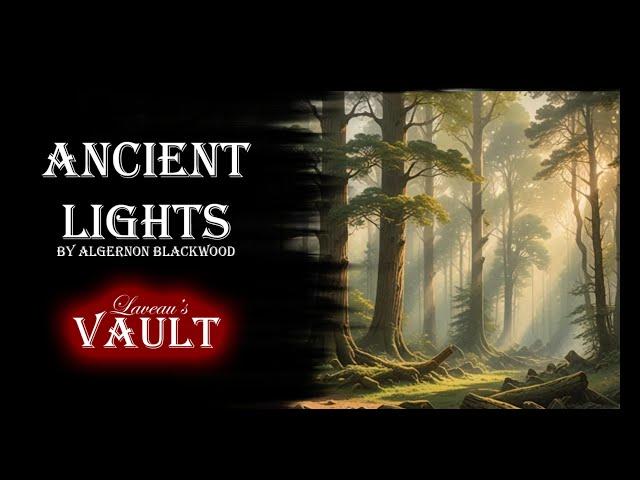 Short Horror Stories: “Ancient Lights” by Algernon Blackwood