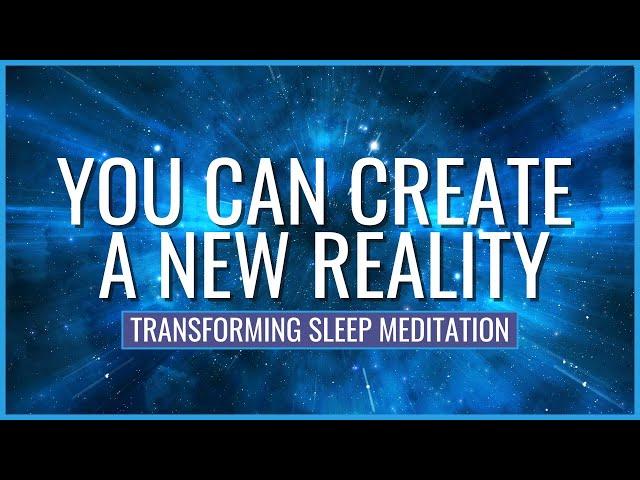 Deep Sleep Meditation: Shifting Your Reality for Wonderful Changes