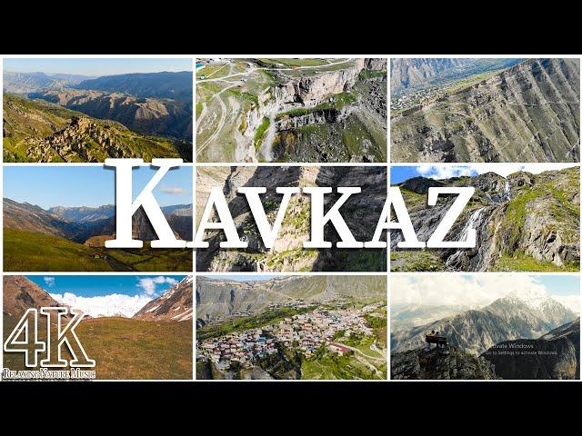 FLYING OVER KAVKAZ ( 4K UHD ) • Stunning Footage, Scenic Relaxation Film with Calming Music