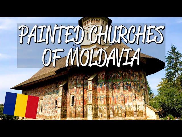 Painted Churches of Moldavia - UNESCO World Heritage Site