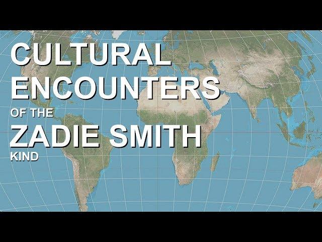 Cultural Encounters of the Zadie Smith Kind!