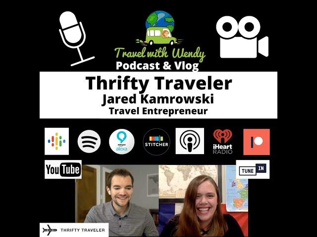 #19 Talking Travel with the Thrifty Traveler - Jared Kamrowski