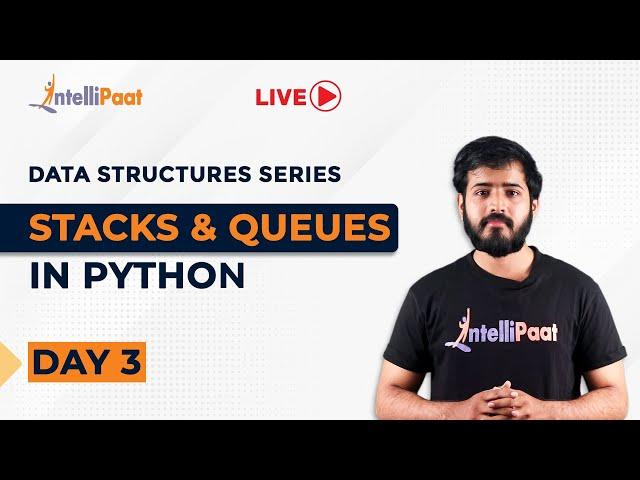 Stacks And Queues In Python | Operations On Stacks And Queues | Data Structures Series | Intellipaat