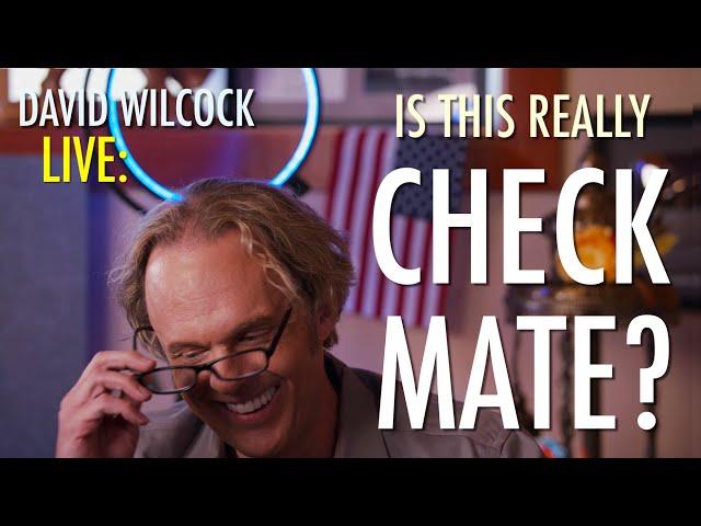 David Wilcock LIVE: Is This Really Checkmate?