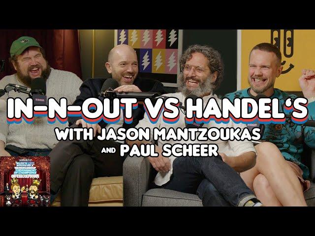 Munch Madness X: In-N-Out Burger VS Handel's with Jason Mantzoukas and Paul Scheer