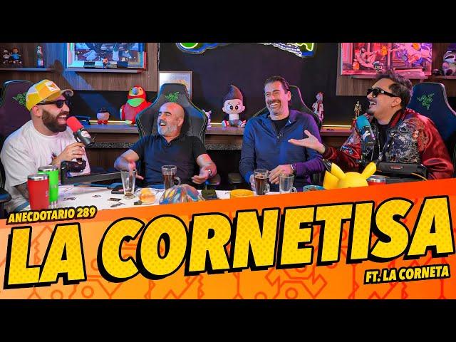 Anecdotario 289 - La cornetisa Ft. La corneta