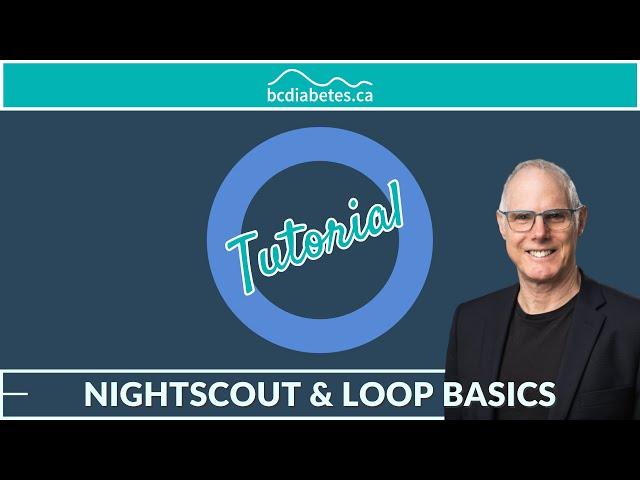 BC Diabetes: Nightscout and Loop Basics with Dr. Elliott