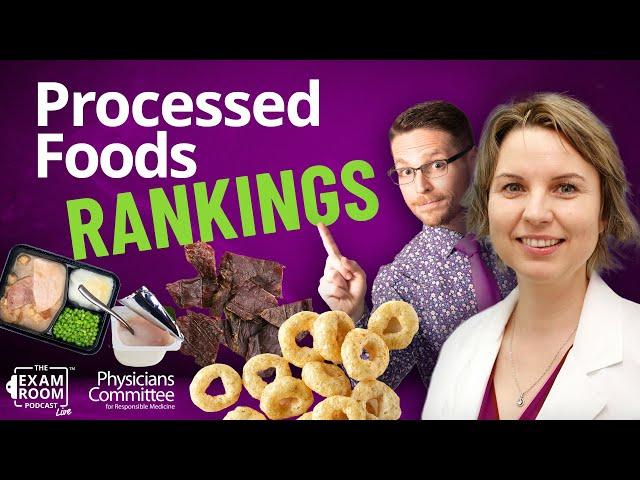 Ranking Processed Food: Healthiest and Most Harmful | Hana Kahleova, MD, PhD | The Exam Room Podcast