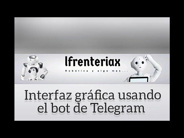 Interfaz gráfica usando Python y el bot de Telegram