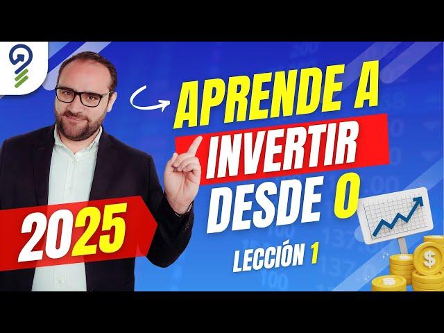 Mini Curso: Aprende a INVERTIR DESDE CERO | Lección 1