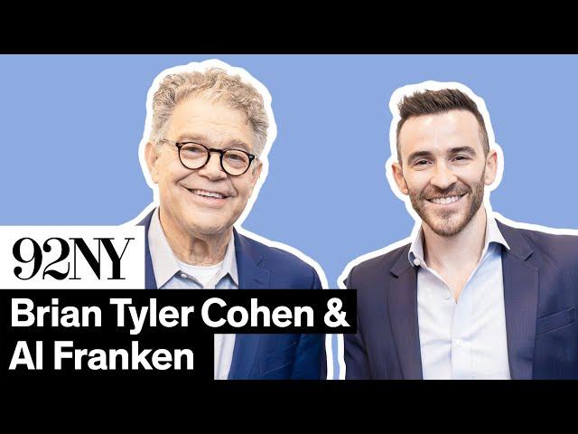 Brian Tyler Cohen with Al Franken: Shameless