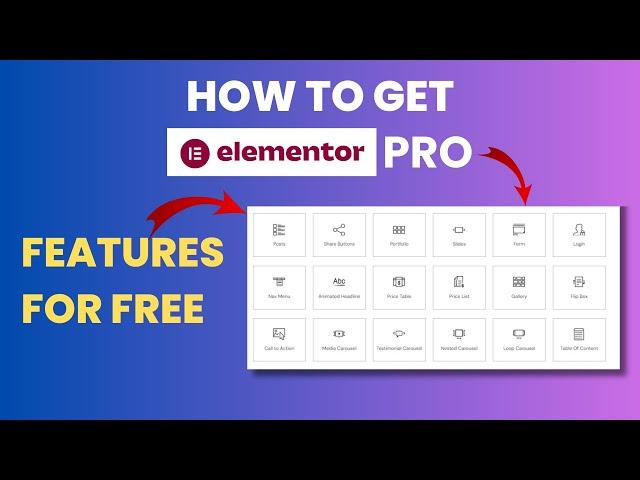 How to Get Elementor Pro Features for Free | Unlock Elementor Pro Locked Features