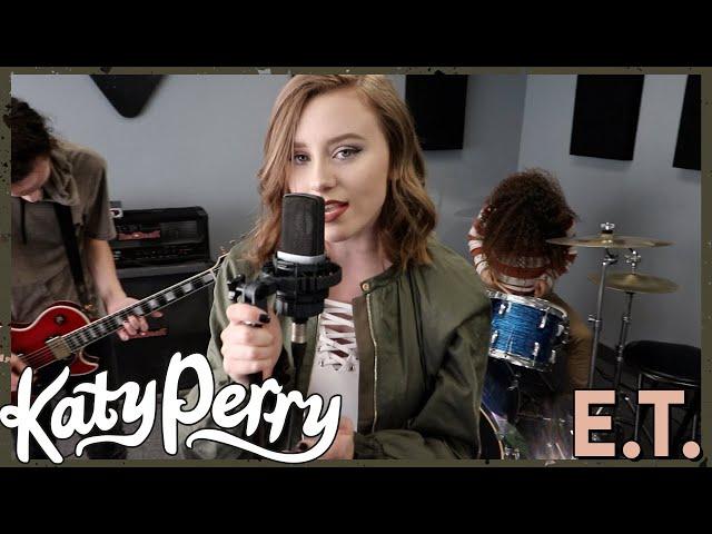 "E.T." - Katy Perry (Rock Cover by First To Eleven)