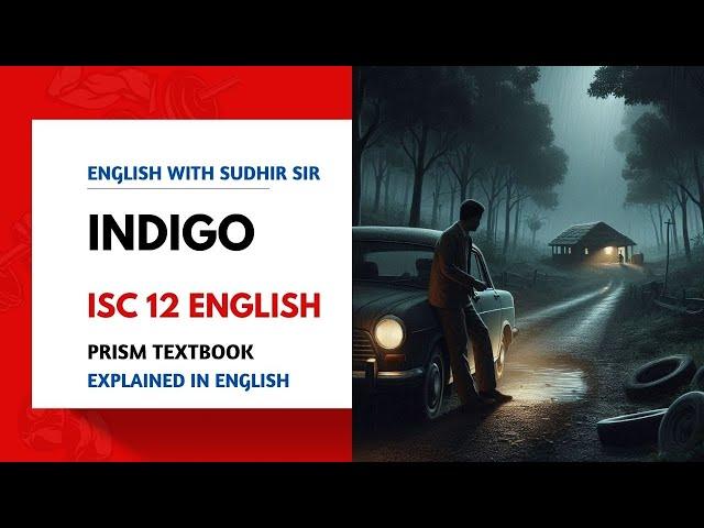 Indigo by Satyajit Ray - Explained in English | ISC 12 Prism Textbook | English with Sudhir Sir