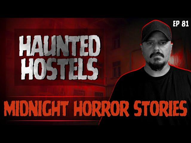 Haunted Hostels Scary Stories | Episode 81