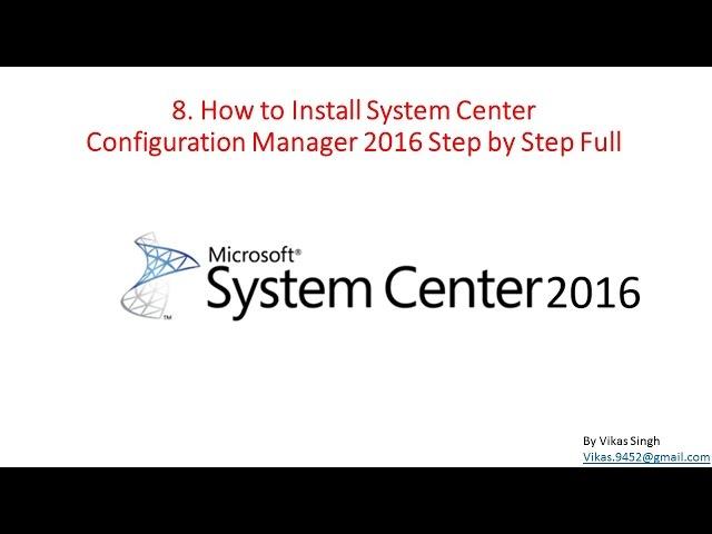 SCCM 2016 Training - 08 How to Install System Center Configuration Manager 2016 Step by Step Full