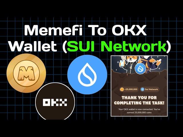 How To Connect MEMEFI To OKX Wallet On SUI Network