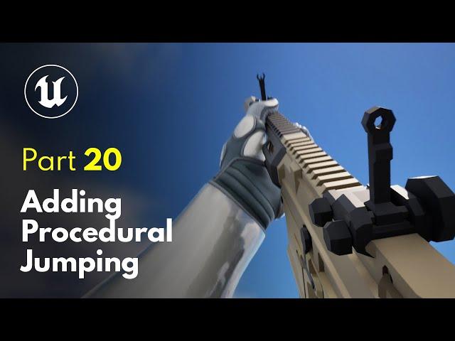 Adding Procedural Jumping | Unreal Engine 5 FPS Game Tutorial #20