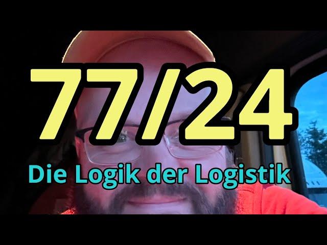 77/24 Die Logik der Logistik...