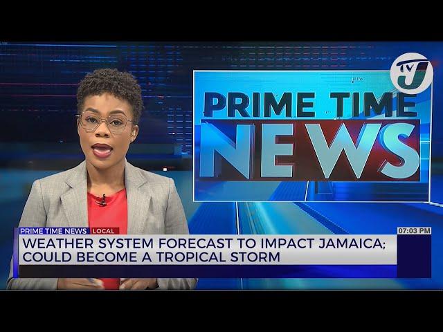 Weather System Forecast to Impact Jamaica; Could become a Tropical Storm | TVJ News