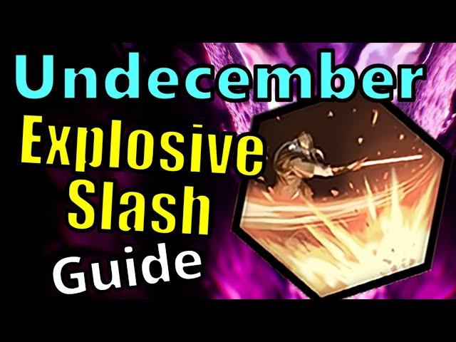 Explosive Slash | Season 6 Re:Birth Guide | Undecember