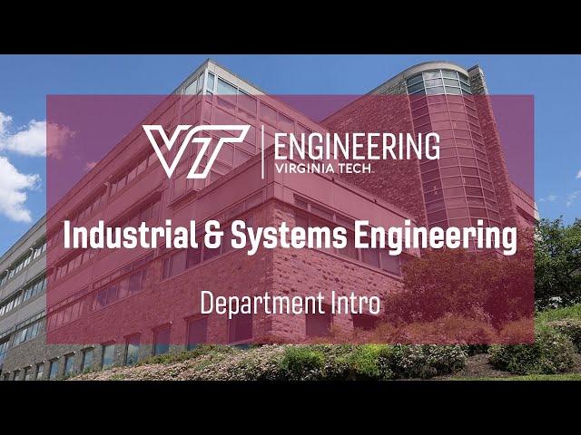 Virginia Tech Industrial and Systems Engineering 2020 Department Intro