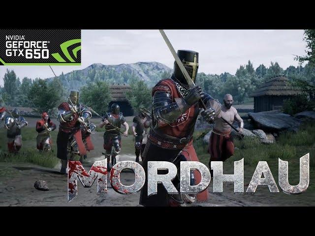 Mordhau | GTX 650 | I5 4460 | 8GB RAM | 1280x720