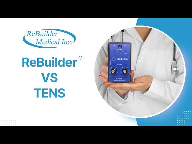 The ReBuilder® vs. the Tens Machine: Know the difference!