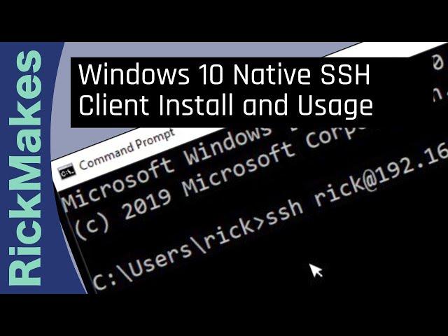 Windows 10 Native SSH Client Install and Usage