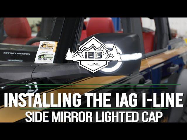 IAG I-Line Side Mirror Lighted Cap for 2021+ Ford Bronco Install