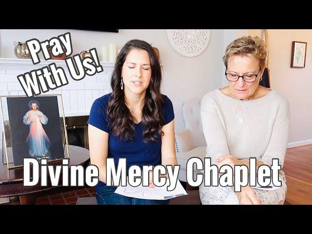 The Divine Mercy Chaplet ~ Pray with us! (& Mother-In-Law shares her story) St Faustina pray for us!