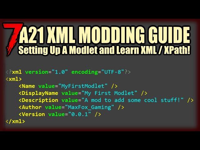 Getting Started & Setup - 7 Days to Die A21 XML Modding Tutorial for Beginners [1]